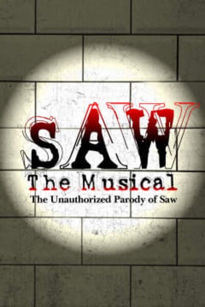 Saw The Musical: The Unauthorized Parody of Saw