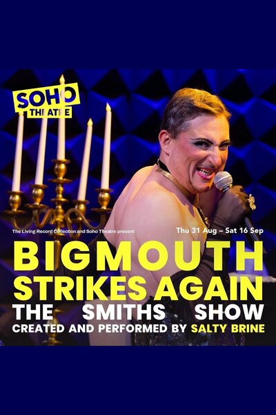 Salty Brine: Bigmouth Strikes Again - The Smiths Show