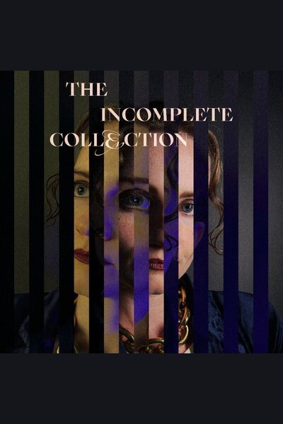 The Incomplete Collection