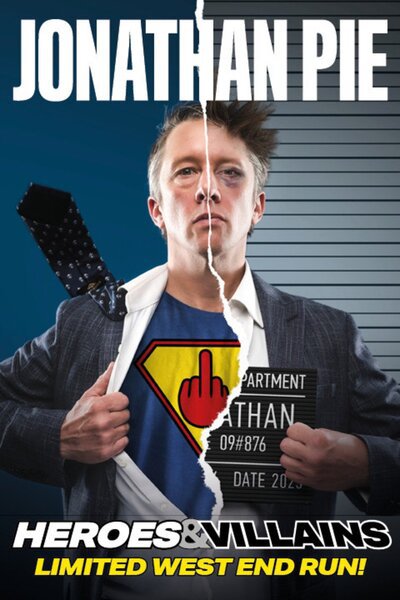 Jonathan Pie: Heroes and Villains (West End)