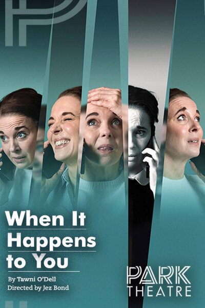When It Happens to You (Park Theatre)