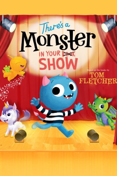 There's A Monster In Your Show