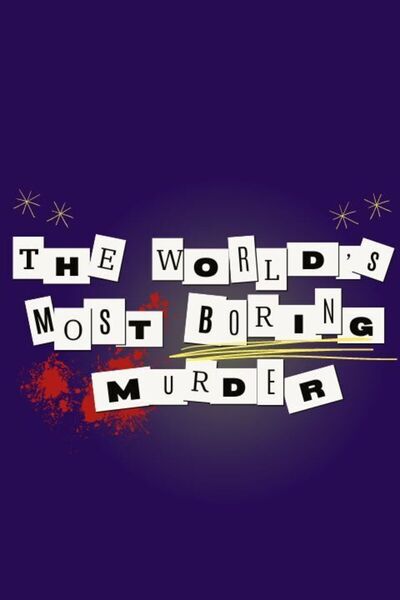 The World's Most Boring Murder