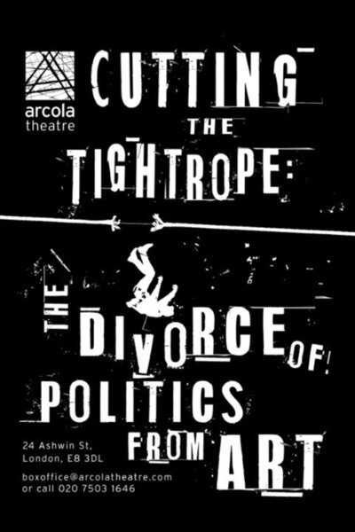 Cutting the Tightrope: The Divorce of Politics from Art