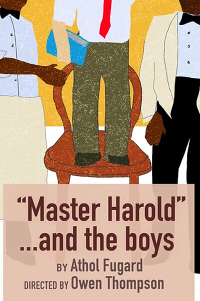 "Master Harold"...and the boys (The Schoolhouse Theater)